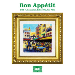 Dengarkan lagu Bon Appétit (Explicit) nyanyian WllB dengan lirik