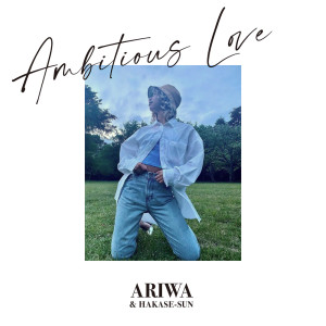 Album Ambitious Love oleh ARIWA