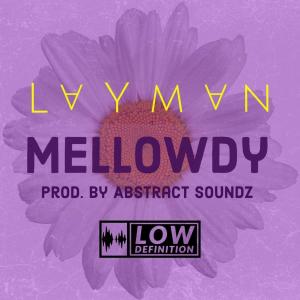 Abstract Soundz的專輯Mellowdy (feat. fidel cutstro) (Explicit)