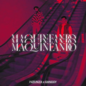 收聽Inzunza的MAQUINEANDO (Explicit)歌詞歌曲