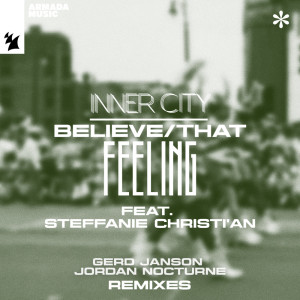 Steffanie Christi'an的專輯Believe / That Feeling (Gerd Janson & Jordan Nocturne Remixes)