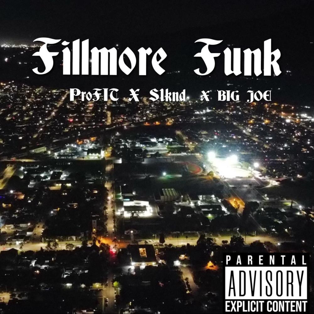 FILLMORE FUNK (feat. ProFit & S1knd) (Explicit)