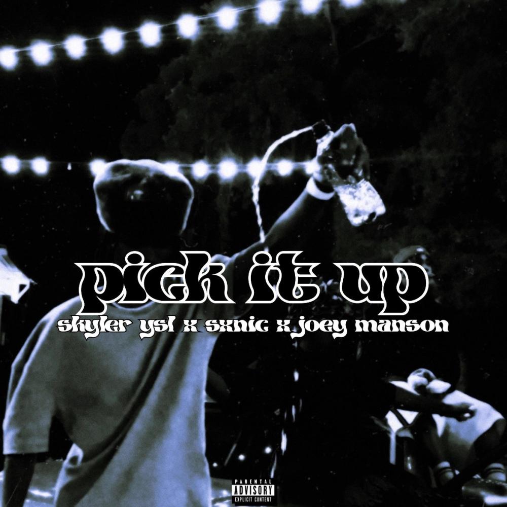 Pick It Up (feat. Sxnic & Joey Manson) (Explicit)