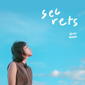 Listen to Secrets song with lyrics from Nikki Nava