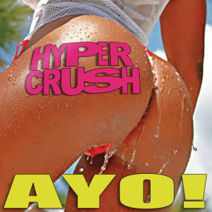 收聽Hyper Crush的Ayo歌詞歌曲