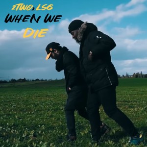 Listen to When We Die song with lyrics from 2Two