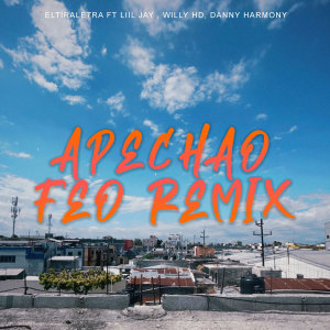 收聽Eltiraletra的Apechao Feo (Remix)歌詞歌曲