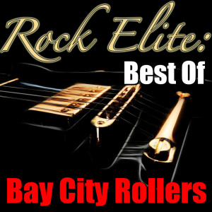 อัลบัม Rock Elite: Best Of Bay City Rollers ศิลปิน Bay City Rollers