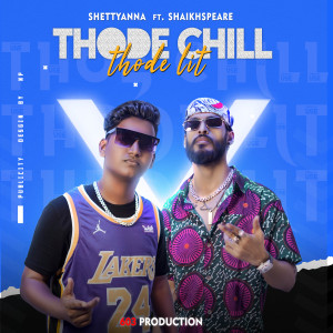 Listen to Thode Chill Thode Lit song with lyrics from SHETTYANNA