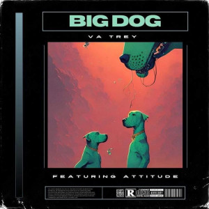 อัลบัม Big Dog (Explicit) ศิลปิน Va Trey