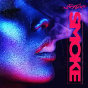ดาวน์โหลดและฟังเพลง Smoke (Explicit) พร้อมเนื้อเพลงจาก D.Niro