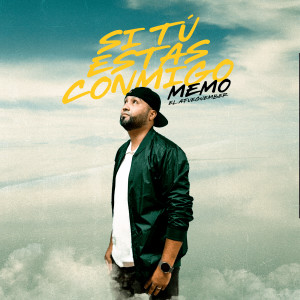 Memo El Afueguember的專輯Si Tú Estas Conmigo