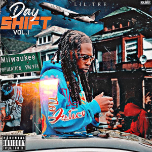 Day Shift, Vol.1 (Explicit) dari Lil Tre
