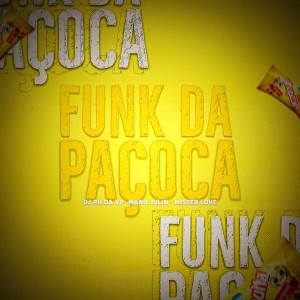 收聽Mano Julin的Funk da Paçoca (Explicit)歌詞歌曲