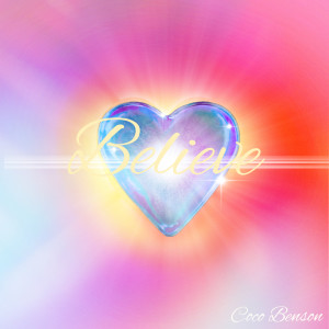 Listen to Believe song with lyrics from Coco Benson