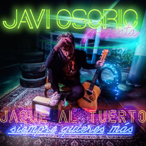 Album Siempre Quieres Más oleh Javi Osorio