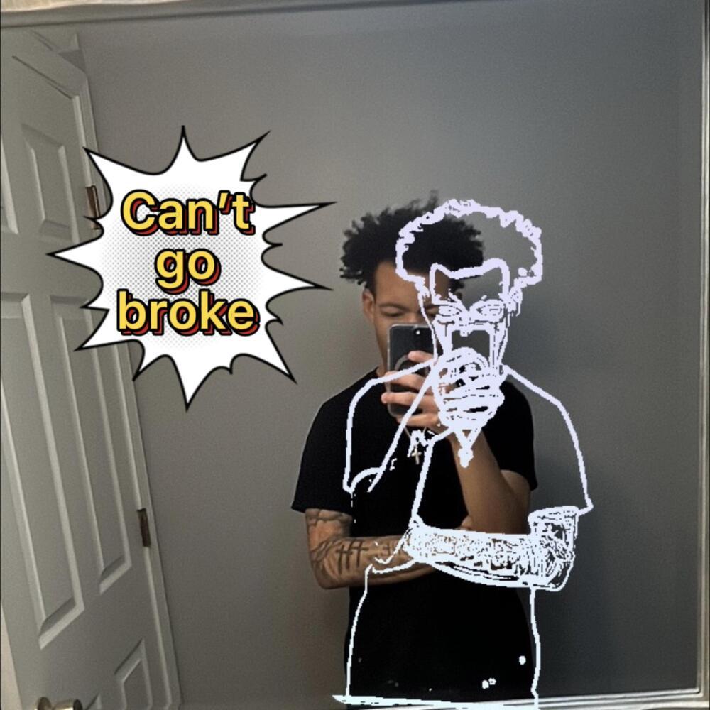Can’t Go Broke (Explicit)