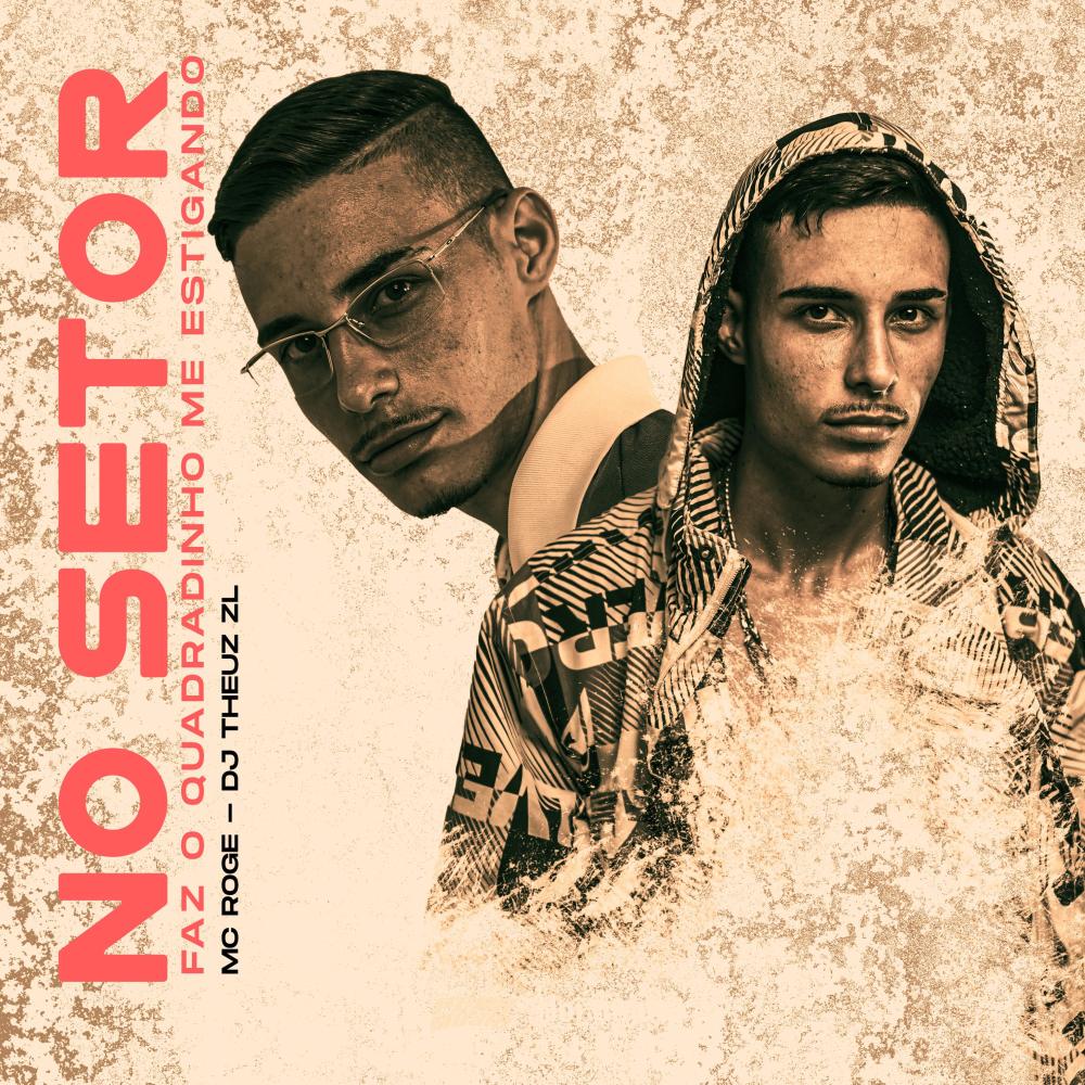 No Setor - Faz o Quadradin Me Estigando