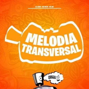 Album Melodia Transversal (Explicit) from 