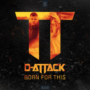 Dengarkan Born For This lagu dari D-Attack dengan lirik