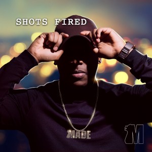 อัลบัม Made, Vol. 29 - Shots Fired ศิลปิน The Midi Mafia