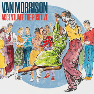 Van Morrison的專輯Accentuate The Positive