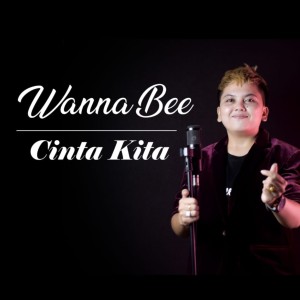 Dengarkan Cinta Kita lagu dari Wanna Annisyah Purba dengan lirik
