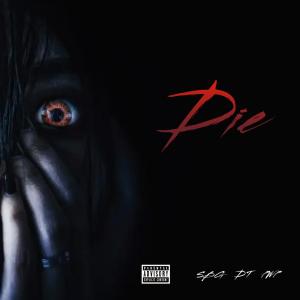 SMGYouAFool的專輯Die (feat. SBG Tiggy) (Explicit)