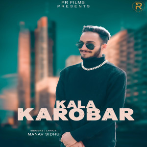 Album Kala Karobar from Manav Sidhu