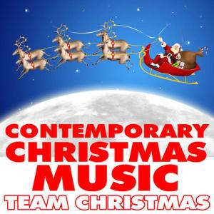 อัลบัม Contemporary Christmas Music ศิลปิน Team Christmas