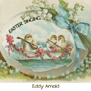 Eddy Arnold的專輯Easter Singing