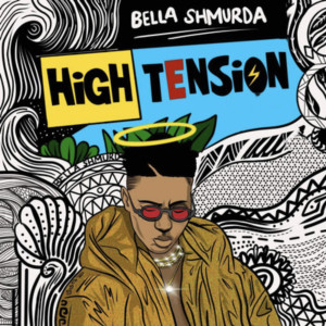 High Tension (Explicit) dari Bella Shmurda