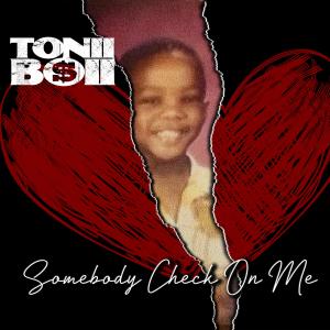 Tonii Boii的專輯Somebody Check on Me (Explicit)