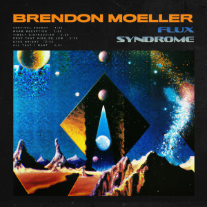 Album Flux Syndrome from Brendon Moeller