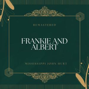 Frankie and Albert (78Rpm Remastered) dari Mississippi John Hurt