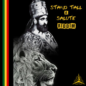 Stand Tall & Salute Riddim dari Shield