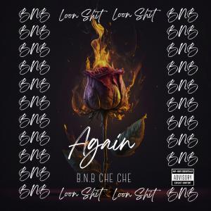 ดาวน์โหลดและฟังเพลง again (Explicit) พร้อมเนื้อเพลงจาก Che Che