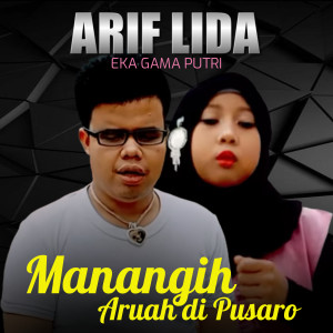 Dengarkan Manangih Aruah di Pusaro (Lagu Minang) lagu dari Arif Lida dengan lirik