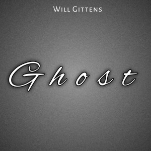 ดาวน์โหลดและฟังเพลง Ghost (Cover) พร้อมเนื้อเพลงจาก Will Gittens