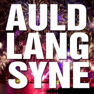 收聽Auld Lang Syne的New Year Maniacs歌詞歌曲