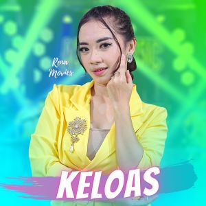 Dengarkan Keloas lagu dari Rena Movies dengan lirik