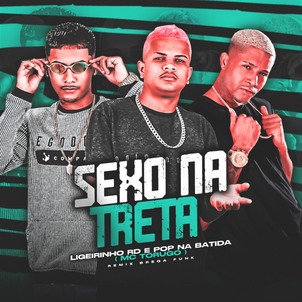 Sexo na Treta (Brega Funk Remix)