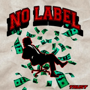 Album No Label oleh TRUST