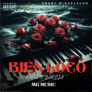 ดาวน์โหลดและฟังเพลง BIEN LOCO (Explicit) พร้อมเนื้อเพลงจาก Nando García