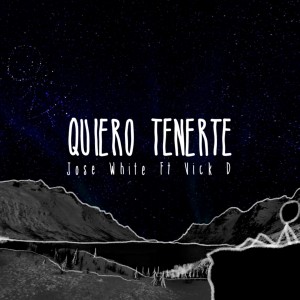收聽Jose White的Quiero Tenerte (Explicit)歌詞歌曲