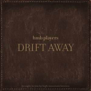 收聽High Mountain Breezes的Drift Away歌詞歌曲