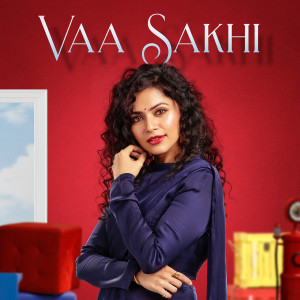 Dengarkan Vaa Sakhi lagu dari Maalavika Sundar dengan lirik
