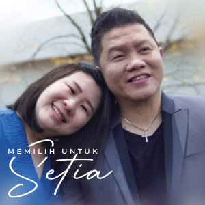 Listen to Memilih Untuk Setia song with lyrics from Michael Huang