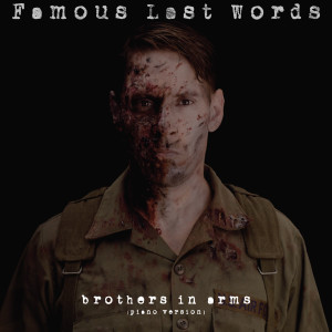 Dengarkan Brothers in Arms (Piano Version) lagu dari Famous Last Words dengan lirik