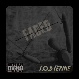 Listen to Faded (Explicit) song with lyrics from F.O.D Fernie